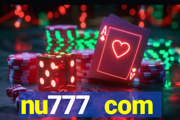 nu777 com plataforma de jogos